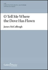 O Tell Me Where the Dove Has Flown SATB choral sheet music cover